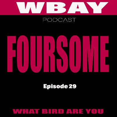 29: Our First Fouresome 29: Our First Fouresome