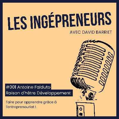 [EXTRAIT] - Antoine FALDUTO nous explique comment il s'est lancé dans l'entrepreneuriat durant son école d'ingénieurs.