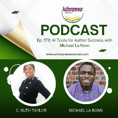 Ep. 173: Useful AI Tools for Author Success with Michael La Ronn
