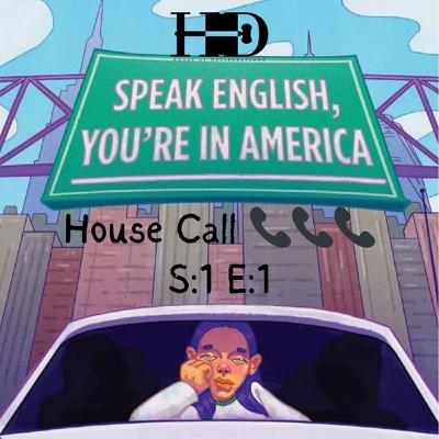 "You're in America, SPEAK ENGLISH"