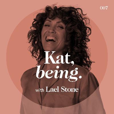 Kat John, being. with Lael Stone | Coming Home to Yourself ♥︎