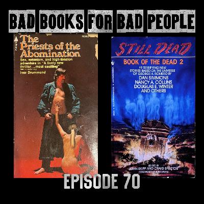 Episode 70: Priests of the Abomination and Still Dead, Book of the Dead 2 Episode 70: Priests of the Abomination and Still Dead, Book of the Dead 2