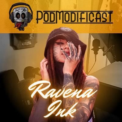 Ravena Ink - PodModificast #96 Talk Cast