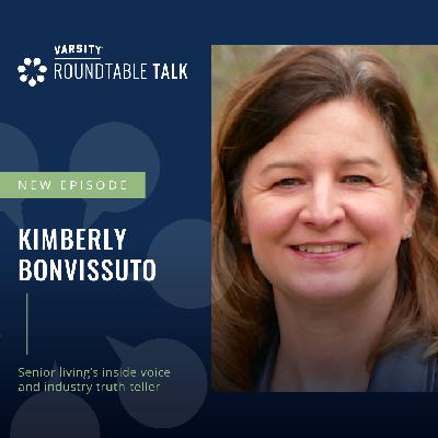 EP 27 / Kimberly Bonvissuto / Senior living journalist and editor shaping industry insight and dialogue EP 27 / Kimberly Bonvissuto / Senior living journalist and editor shaping industry insight and dialogue