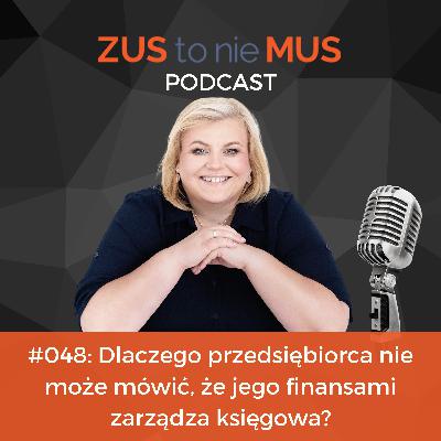 #48: Dlaczego przedsiębiorca nie może mówić, że jego finansami zarządza księgowa?