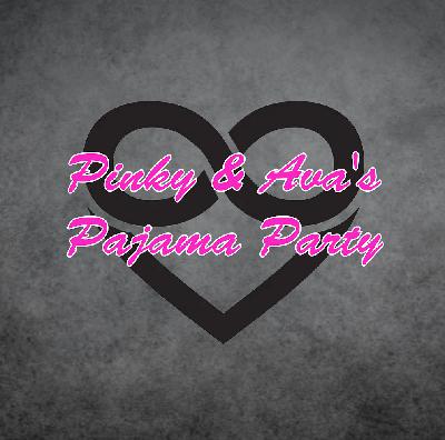 Pinky & Ava's Pajama Party--Episode 21 / Hot Flashes, Cold Facts: Women's Health Uncensored Pinky & Ava's Pajama Party--Episode 21 / Hot Flashes, Cold Facts: Women's Health Uncensored