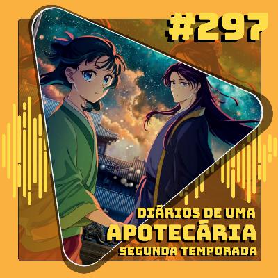 #297 Diários de uma Apotecária 2ª Temporada