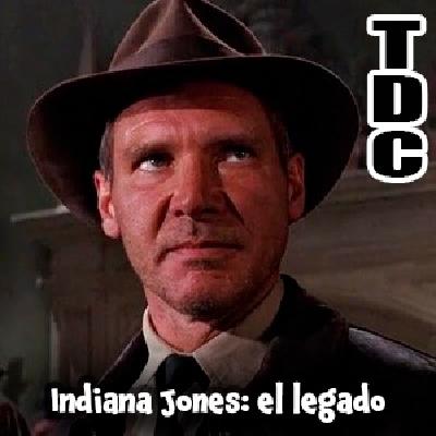 TDC Podcast - 245 - Indiana Jones: el legado