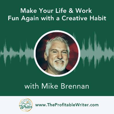 Make Your Life & Work Fun Again with a Creative Habit | Mike Brennan
