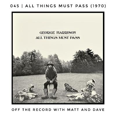 045 | All Things Must Pass (George Harrison, 1970)
