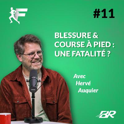 Blessure et course à pied, une fatalité? (avec Hervé Auquier)