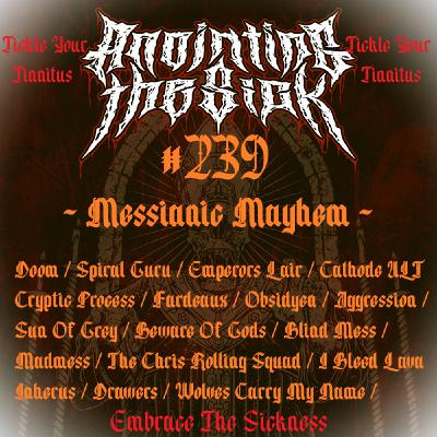 Episode 260: ANOINTING THE SICK #239 ~ Messianic Mayhem