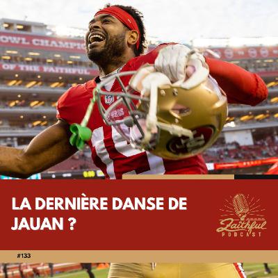 #133 - La dernière danse de Jauan ?