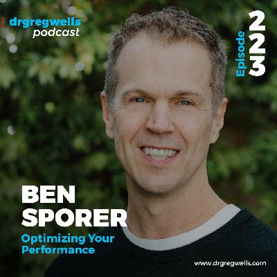 Ep 223. Dr. Ben Sporer on optimizing your performance with lessons learned from sport Ep 223. Dr. Ben Sporer on optimizing your performance with lessons learned from sport