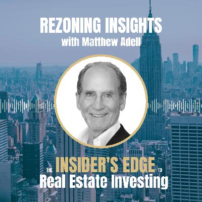 Rezoning Insights with Matthew Adell