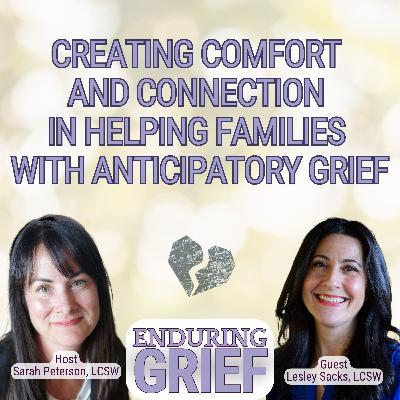 Creating Comfort and Connection in Helping Families with Anticipatory Grief -15