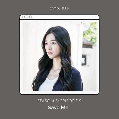 #56 Save Me yang siap mengguncang iman dan akal sehat kalian #56 Save Me yang siap mengguncang iman dan akal sehat kalian