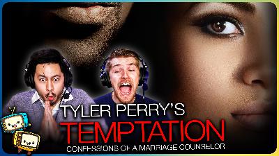 TYLER PERRY'S TEMPTATION: CONFESSIONS OF A MARRIAGE COUNSELOR Movie Reaction and Review!
