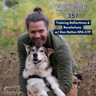 357. Training Reflections & Revelations w/ Don Hutton KPA-CTP