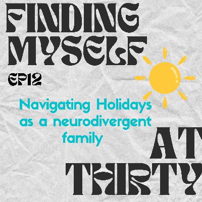 Navigating Holidays as a Neurodivergent Family Navigating Holidays as a Neurodivergent Family