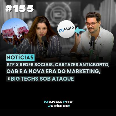 #155 - REDES SOCIAIS, CARTAZES ANTI4BORT0 e MARKETING JURÍDICO: STF DECIDE e OAB REAGE