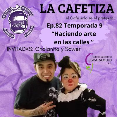 "Haciendo arte en las calles" | La Cafetiza | T9 EP.82 "Haciendo arte en las calles" | La Cafetiza | T9 EP.82
