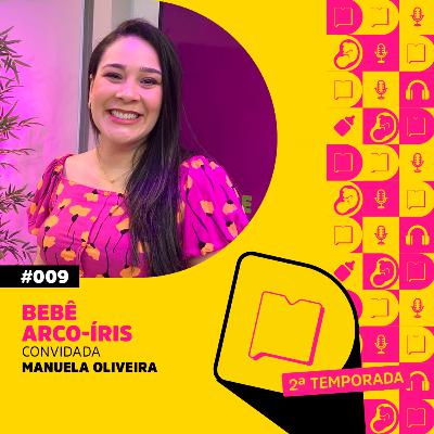 T2 EP9 - Bebê arco-íris