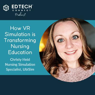 Ep. 66 - Christy Heid: How VR Simulation is Transforming Nursing Education Ep. 66 - Christy Heid: How VR Simulation is Transforming Nursing Education