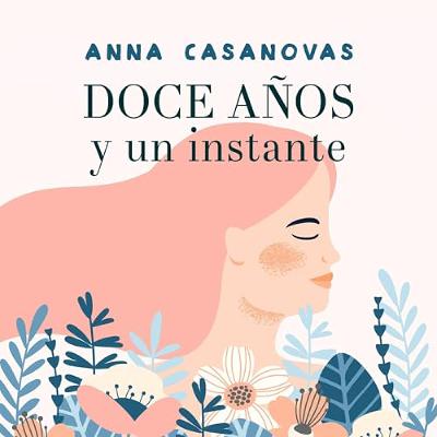 Doce años y un instante (Audiolibro) | Prueba Gratis