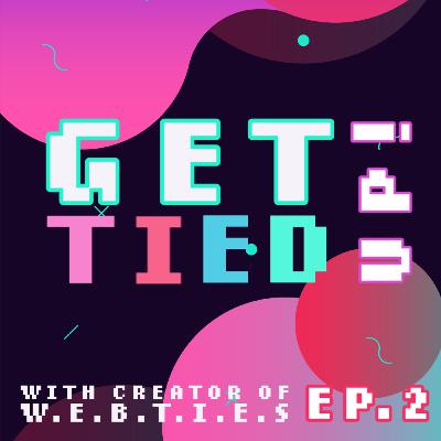 Get Tied Up Ep. 2 Get Tied Up Ep. 2