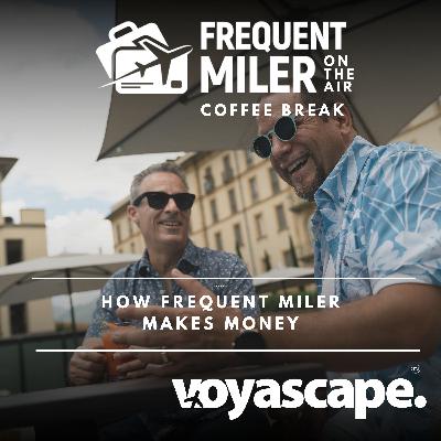 How Frequent Miler makes money | Coffee Break Ep83 | 12-23-25 How Frequent Miler makes money | Coffee Break Ep83 | 12-23-25