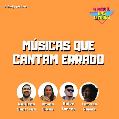 #52 - Músicas que Cantam Errado