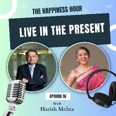 Episode 16 - Live In The Present