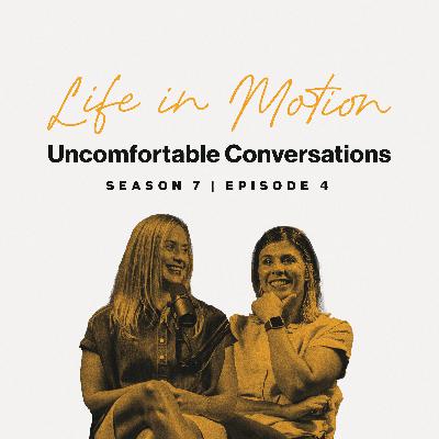 Uncomfortable Conversations | Life in Motion