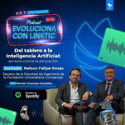EP. 7. Del tablero a la IA: así evoluciona la educación