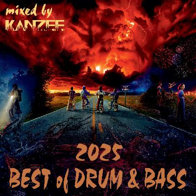 KANZEE - BEST of DRUM&BASS 2025 MIX