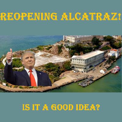 Episode 18: Reopen Alcatraz? - Exploring the History of ALCATRAZ! | FULL VIDEO ONLY ON SPOTIFY!!