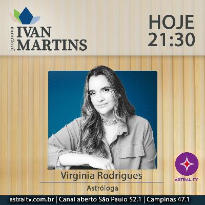 Virginia Rodrigues - Astrologia - Programa Ivan Martins