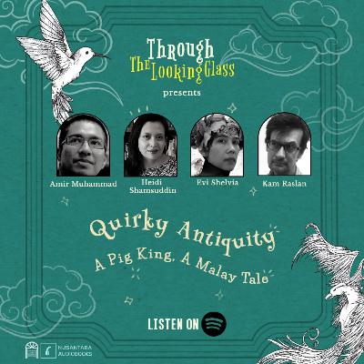 Quirky Antiquity: A Pig King, A Malay Tale Quirky Antiquity: A Pig King, A Malay Tale