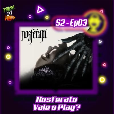 Nosferatu Vale o Play?