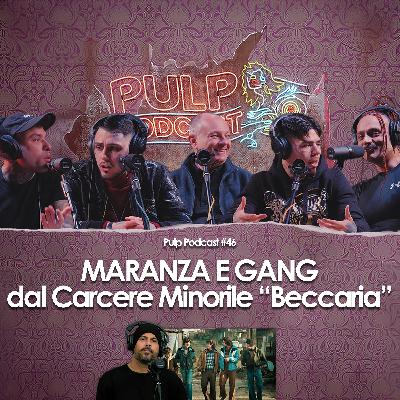 Maranza e Gang dal Carcere Minorile "Beccaria" | Pulp Podcast #46 Maranza e Gang dal Carcere Minorile "Beccaria" | Pulp Podcast #46