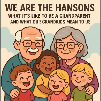 What it's like to be a grandparent and what our grandkids mean to us