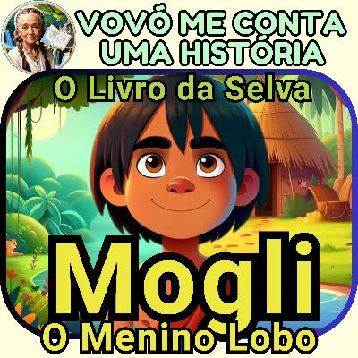 🎧 Mogli, o Menino Lobo: Aventura Sonora na Selva - Podcast Infantil Vovó Me Conta uma História