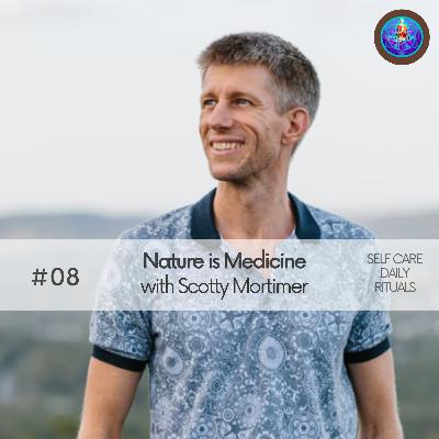 Nature Is Medicine - Permacare with Scotty Mortimer