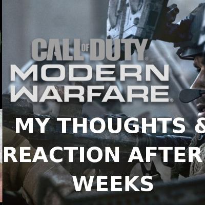 MY 2 WEEK REACTION TO CALL OF DUTY MODERN WARFARE