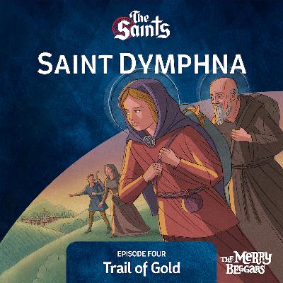 Saint Dymphna: Episode Four