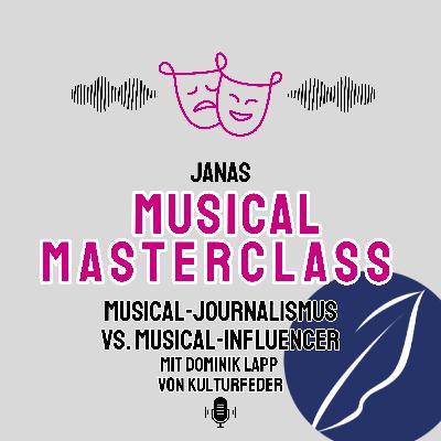 Musical-Journalismus vs. Musical-Influencer - mit Dominik Lapp von Kulturfeder Musical-Journalismus vs. Musical-Influencer - mit Dominik Lapp von Kulturfeder