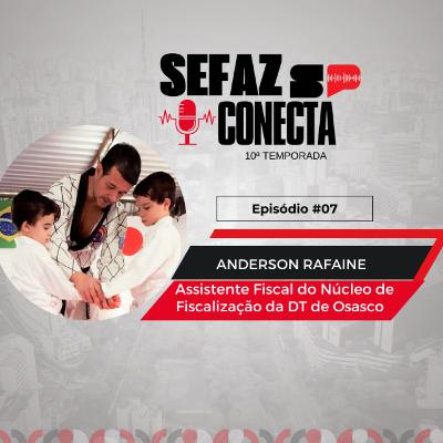 #10T07EP - Sefaz Conecta com Anderson Rafaine: APOFP, DCA, PF de Osasco, Núcleo de Fiscalização, agronomia, alimentos congelados e hapkidô #10T07EP - Sefaz Conecta com Anderson Rafaine: APOFP, DCA, PF de Osasco, Núcleo de Fiscalização, agronomia, alimentos congelados e hapkidô