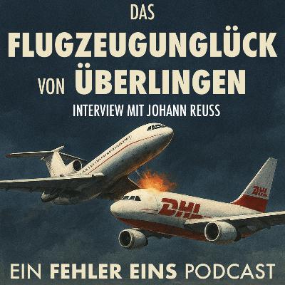 Folge 41 - Das Flugzeugunglück von Überlingen: Ursachen, Folgen und Lehren aus der Luftfahrtkatastrophe von 2002 Folge 41 - Das Flugzeugunglück von Überlingen: Ursachen, Folgen und Lehren aus der Luftfahrtkatastrophe von 2002