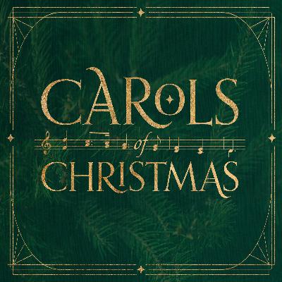 Carols of Christmas: Part 4 Love | Contemporary Carols of Christmas: Part 4 Love | Contemporary
